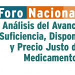 Foro Nacional de Análisis del Avance en la Suficiencia, Disponibilidad y Precio Justo de los Medicamentos